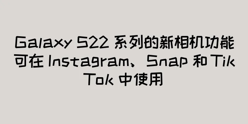 Galaxy S22 系列的新相机功能可在 Instagram、Snap 和 TikTok 中使用